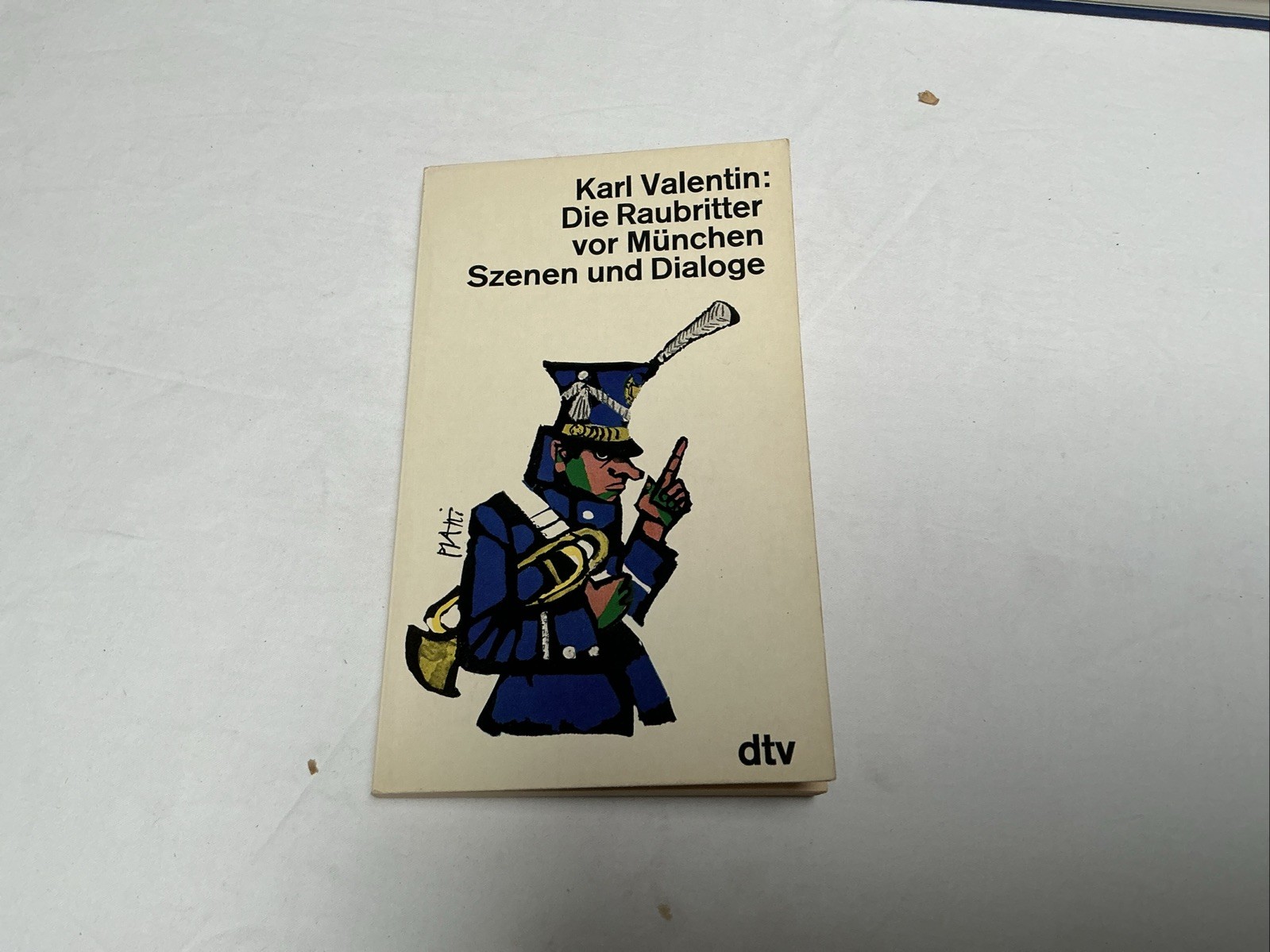 Die Raubritter Vor Munchen Szenen Und Dialoge by Valentin 1963 Vintage Hardcover