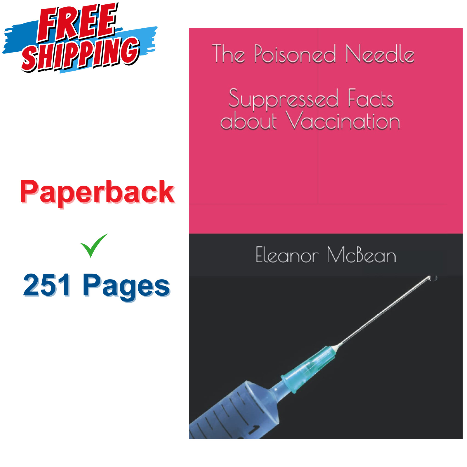 The Poisoned Needle: Suppressed Facts About Vaccinations Paperback – Large Print