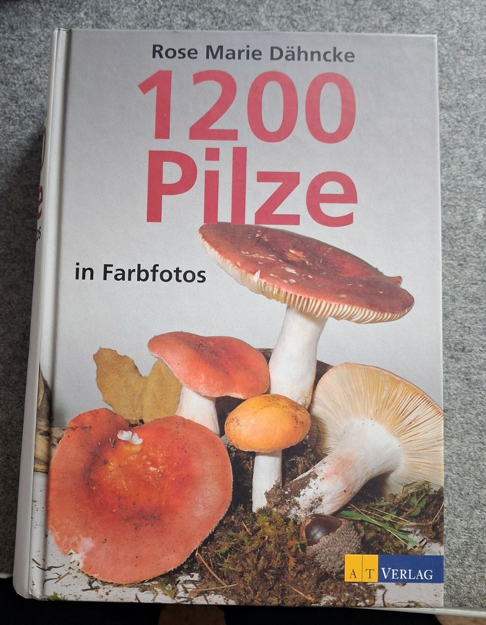 1200 Pilze in Farbfotos von Rose Marie Dähncke (2009, Gebundene Ausgabe)
