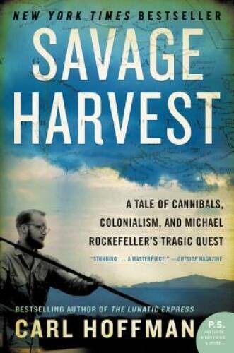 Savage Harvest: A Tale of Cannibals, Colonialism, and Michael Rocke – ACCEPTABLE