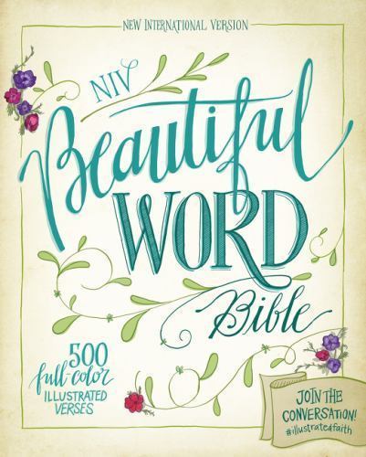 Beautiful Word Bible-NIV by Zondervan