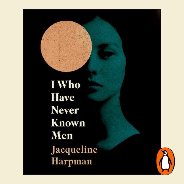 I Who Have Never Known Men Paperback by Jacqueline Harpman(Author) free shipping