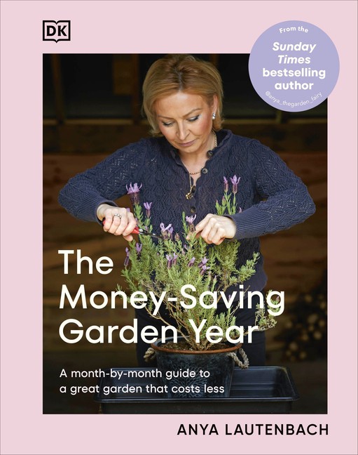 The Money-Saving Garden Year: A Month-By-Month Guide To A Great Garden That…