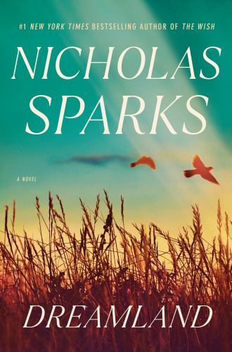 Dreamland: A Novel – 059344955X, hardcover, Nicholas Sparks