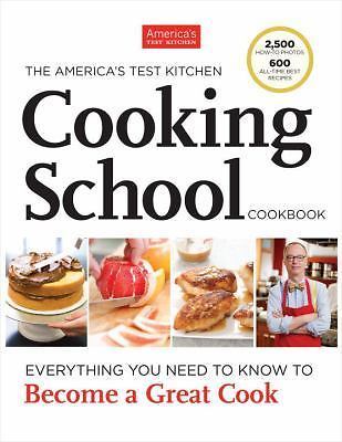 The America’s Test Kitchen Cooking School Cookbook: Everything You Need to…