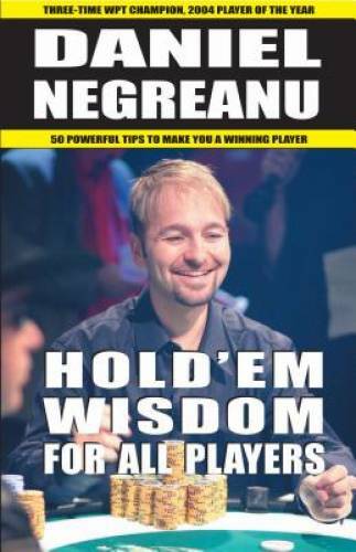 Hold’em Wisdom for all Players – Paperback By Negreanu, Daniel – GOOD