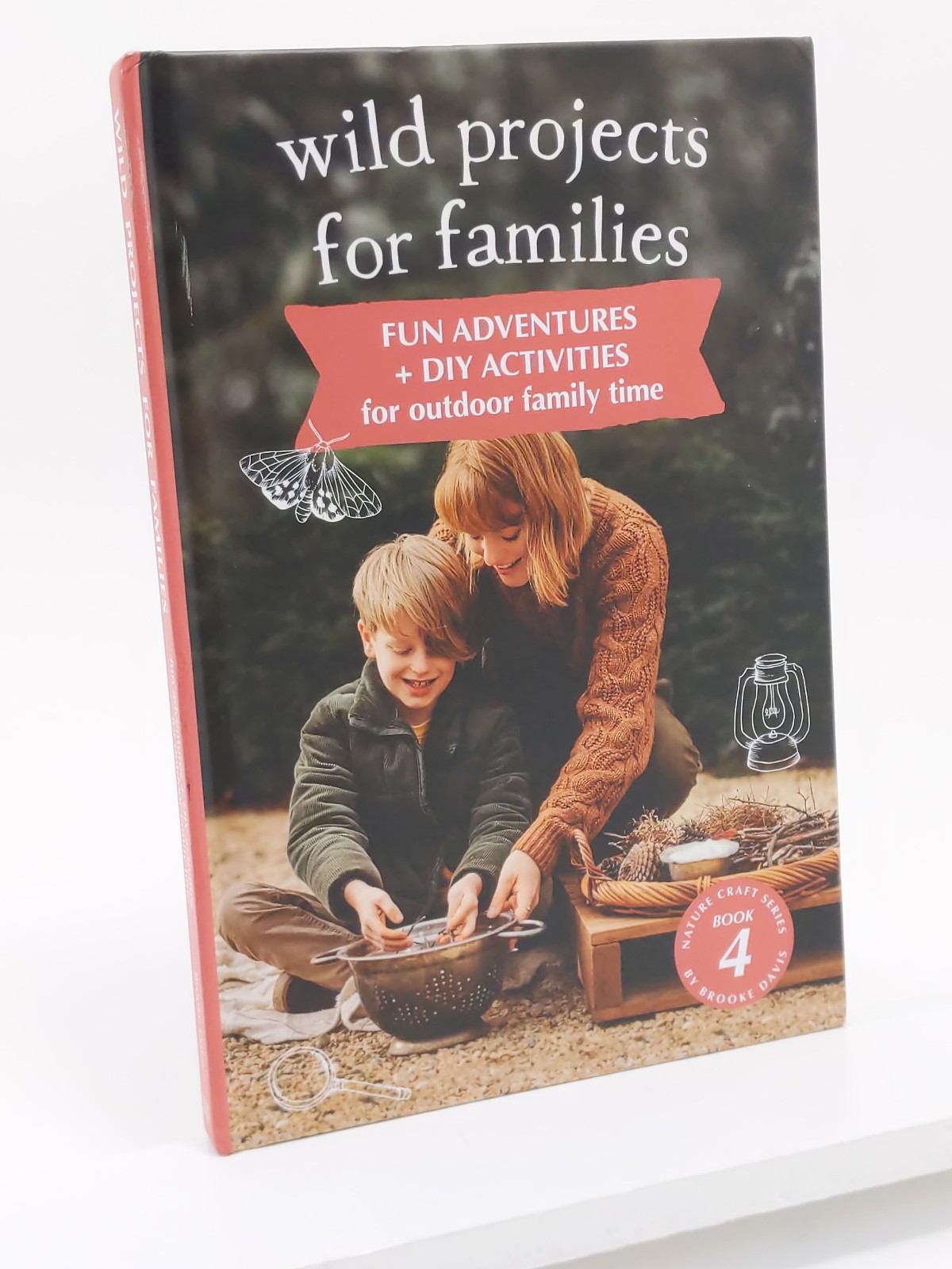 Wild Projects for Families (Nature Craft Series Book 4) by Brooke Davis