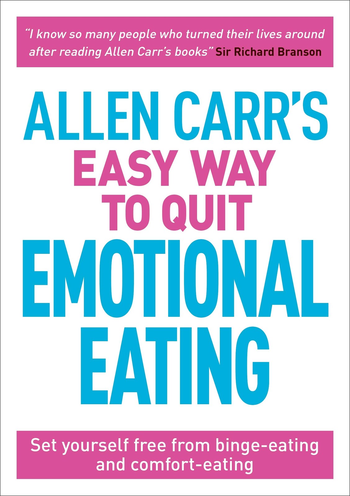 Allen Carr’s Easy Way to Quit Emotional Eating: Set yourself free from binge…