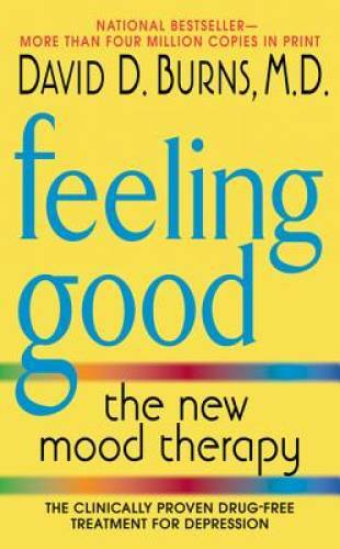 Feeling Good: The New Mood Therapy – Mass Market Paperback – GOOD