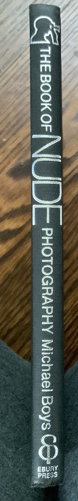 The Book of Nude Photography Michael Boys Ebury Press London First Edition 1981
