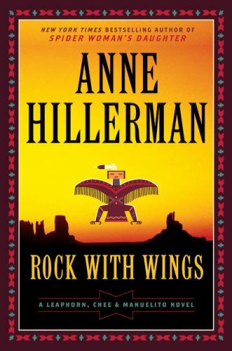 Rock with Wings : A Leaphorn, Chee and Manuelito Novel by Anne Hillerman …