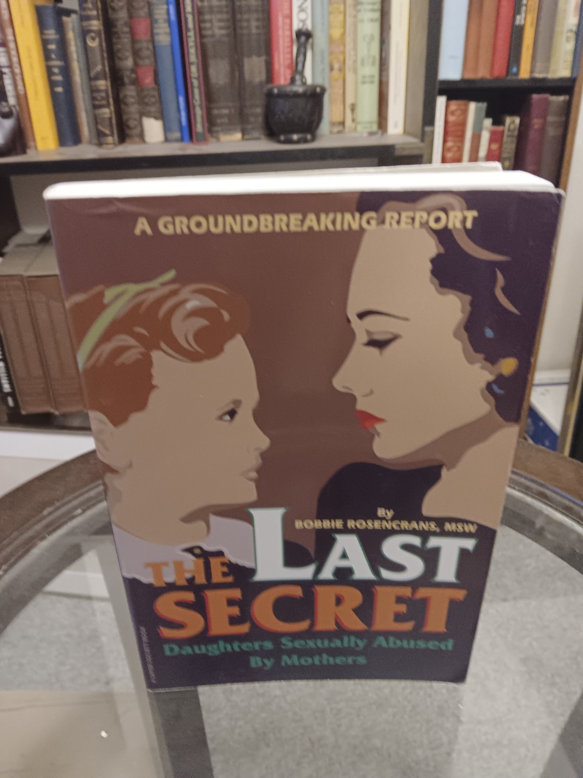 The Last Secret by Bobbie Rosencrans | Maternal Abuse Trauma OOP PB