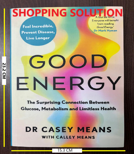 Good Energy: The Surprising Connection Between Metabolism and Limitless Health
