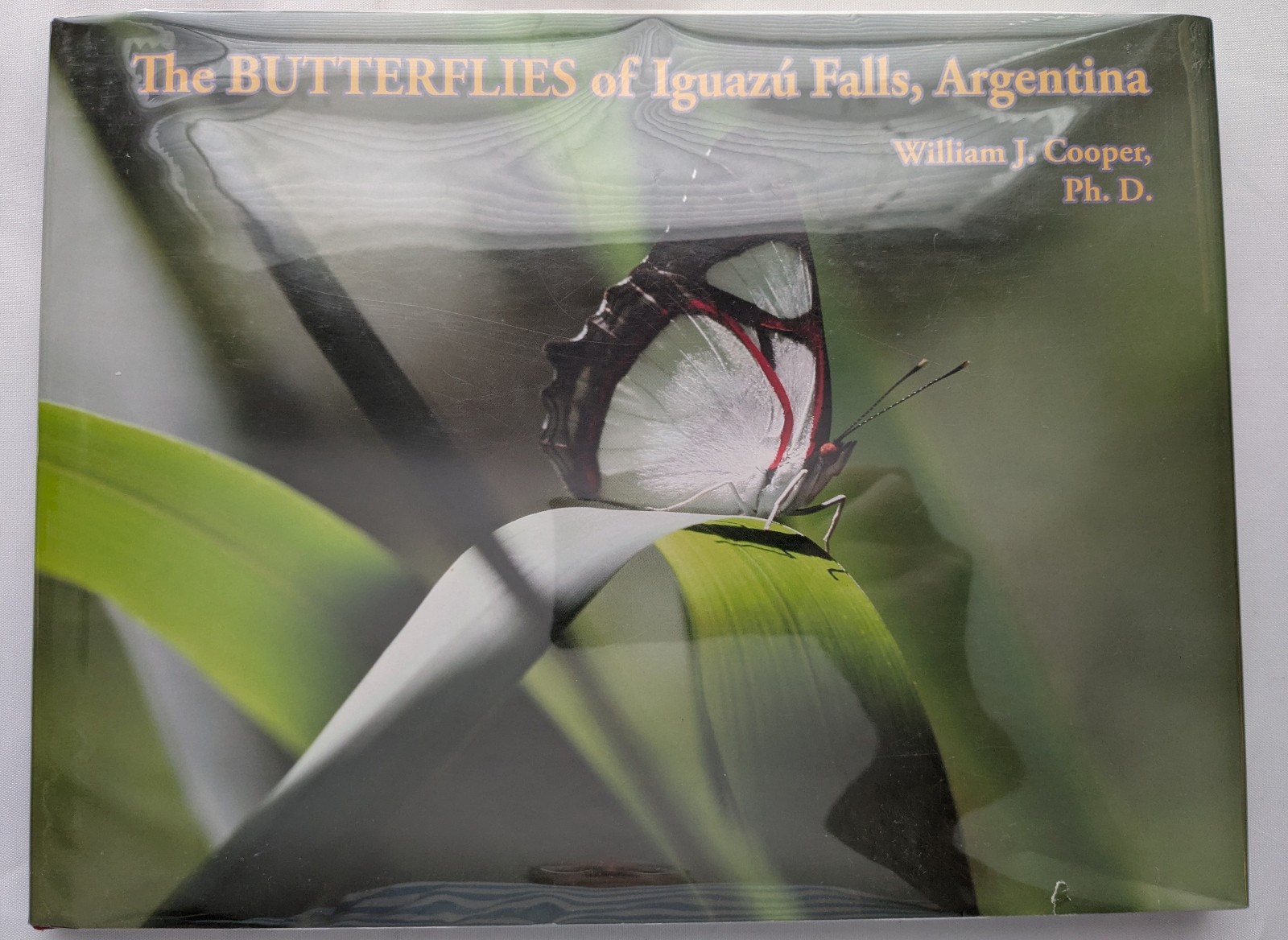 Butterflies of Iguazu Falls, Argentina 2010 SIGNED William J. Cooper Ltd 1st Ed