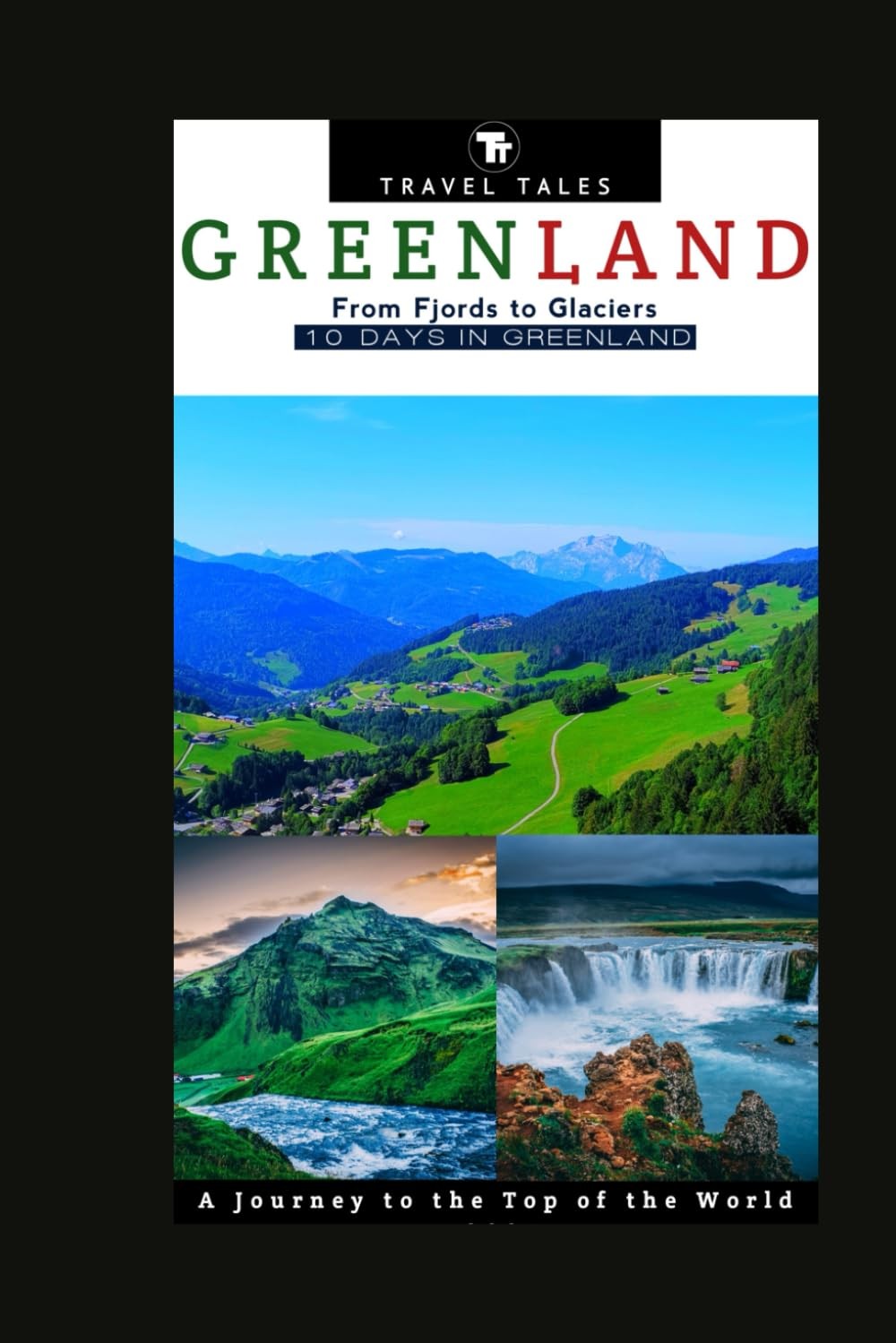 10 DAYS IN GREENLAND From Fjords to Glaciers, A Journey to the Top of the Wor…