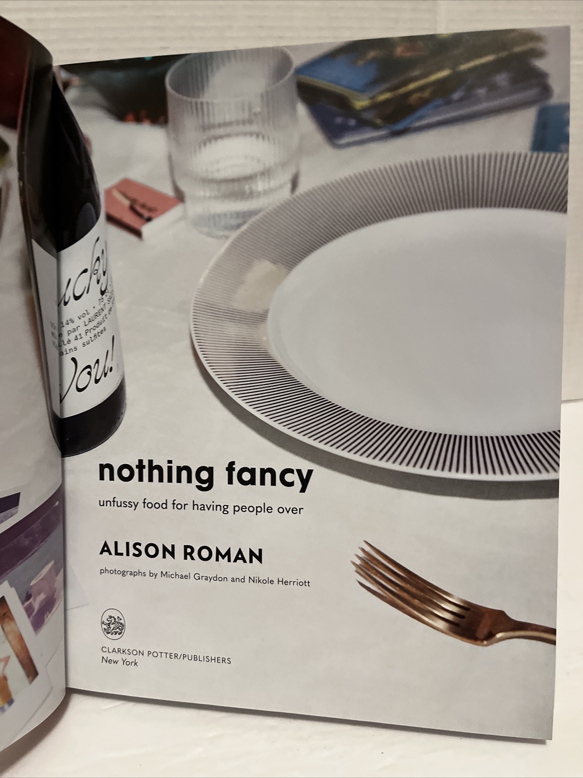 Nothing Fancy: Unfussy Food for Having People Over by Alison Roman (2019, HC)