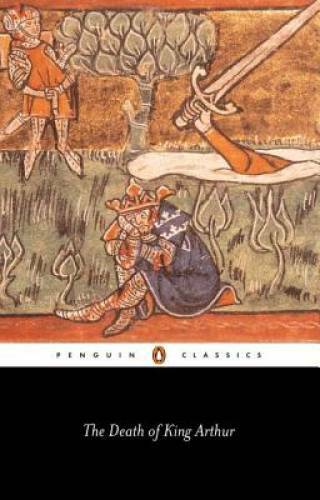 The Death of King Arthur (Penguin Classics) – Paperback By Anonymous – GOOD