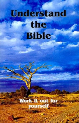 Understand the Bible: Work It Out for Yourself