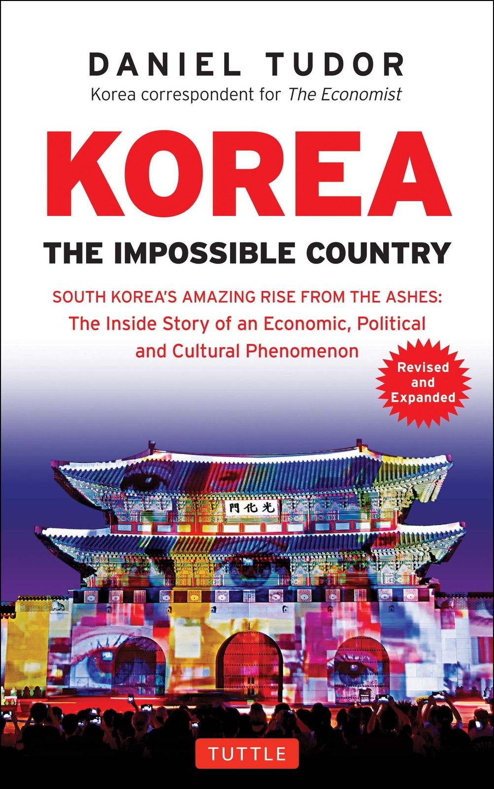 Korea: The Impossible Country: South Korea’s Amazing Rise from the Ashes: Th…