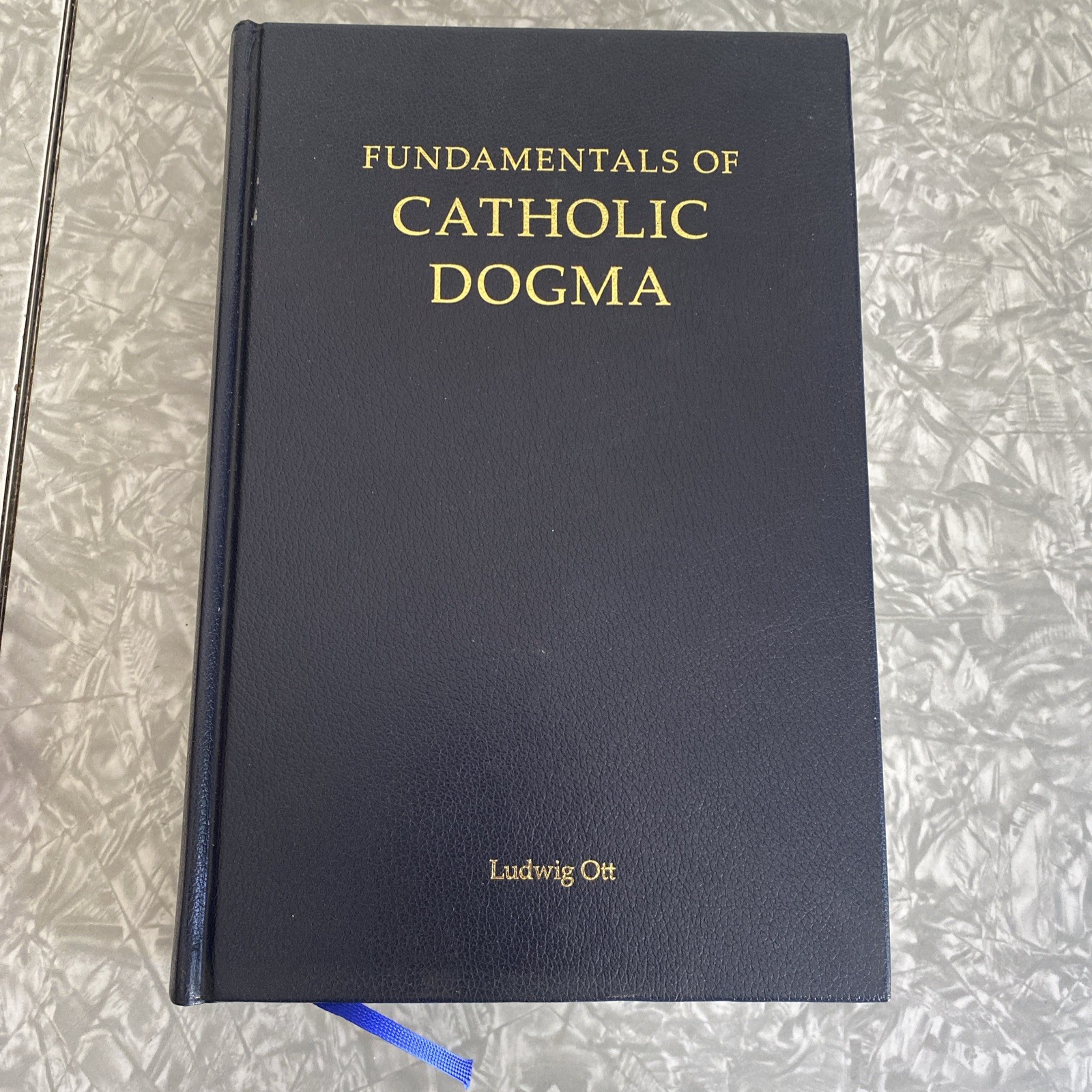Fundamentals of Catholic Dogma by Ludwig Ott 2005 Hardcover
