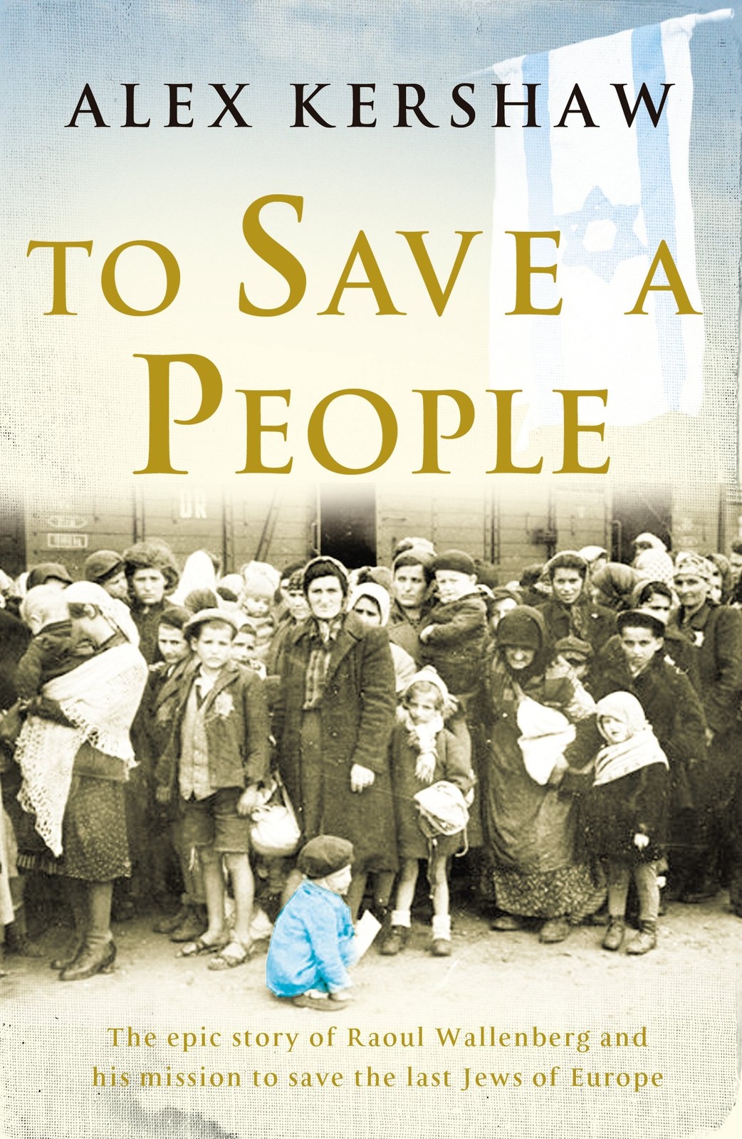 To Save a People – Kershaw, Alex – Good – See condition notes
