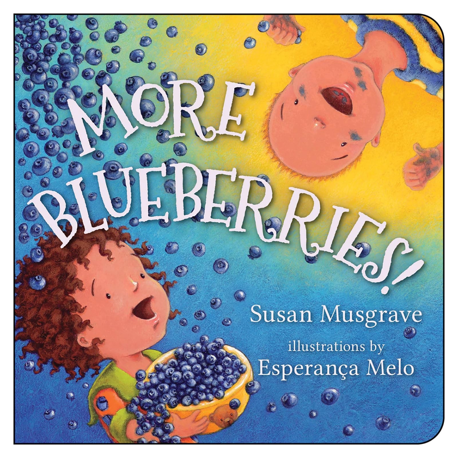 More Blueberries! – board book Musgrave, Susan|Melo, Esperança