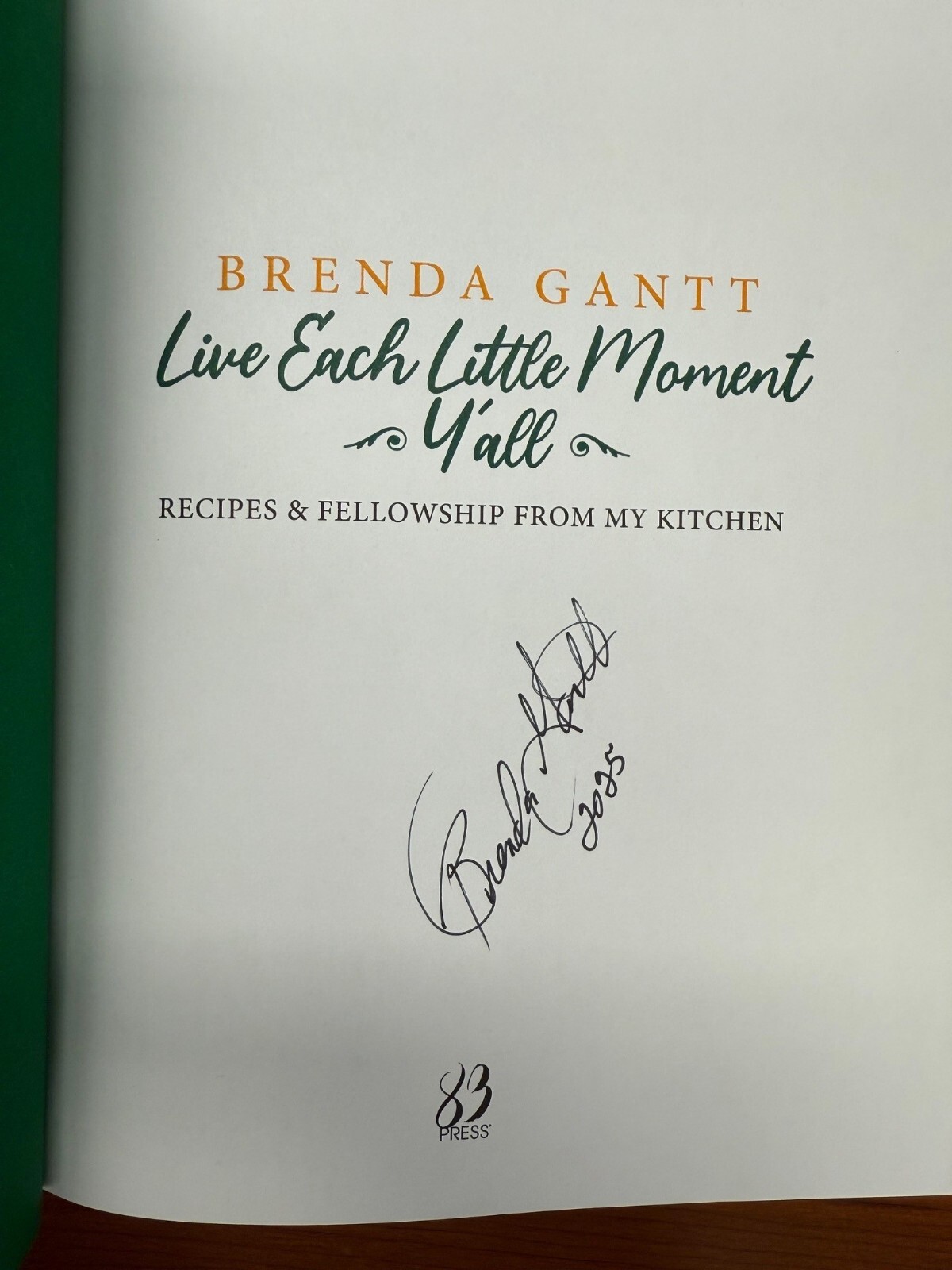 Brenda Gantt Live each little moment Y’all **AUTOGRAPHED**  (2024, Hardcover) 