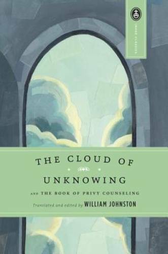 The Cloud of Unknowing: and The Book of Privy Counseling – Paperback – GOOD