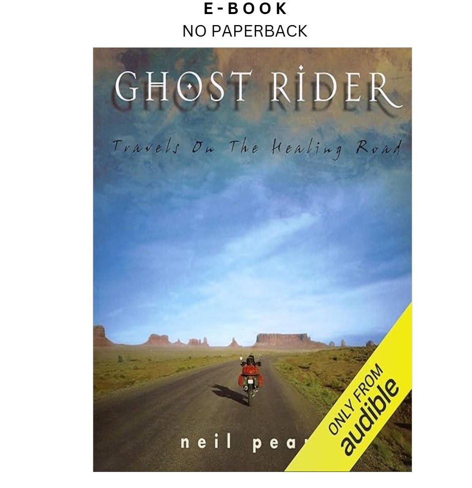 Ghost Rider: Travels on the Healing Road, Neil Peart 2013