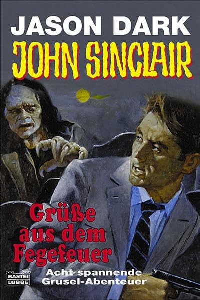 Jason Dark – John Sinclair – Grüße Aus Dem Fegefeuer. Ach #B2058098