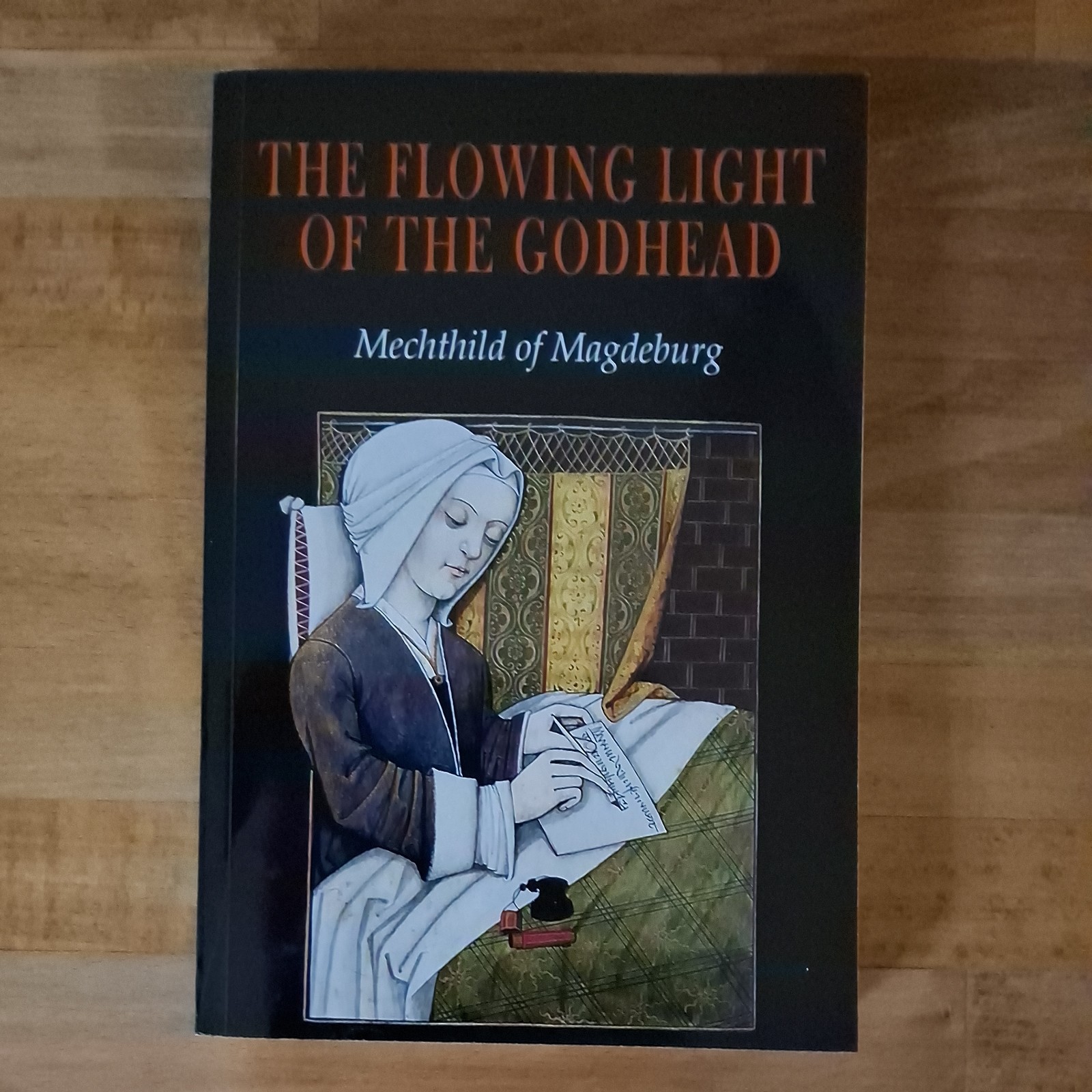 Mechthild of Magdeburg: The Flowing Light of The Godhead