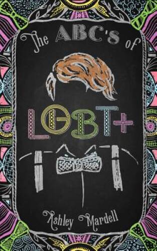 The ABC’s of LGBT+ – Paperback By Mardell, Ashley – VERY GOOD