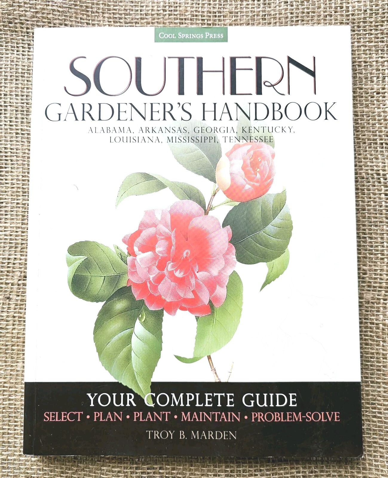 New Southern Gardeners Handbook Your Complete Guide By Cool Springs Press…