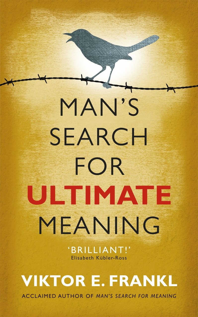 Man’s Search for Ultimate Meaning – paperback Viktor E. Frankl