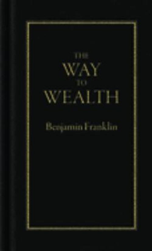 The Way to Wealth Hardcover Benjamin Franklin