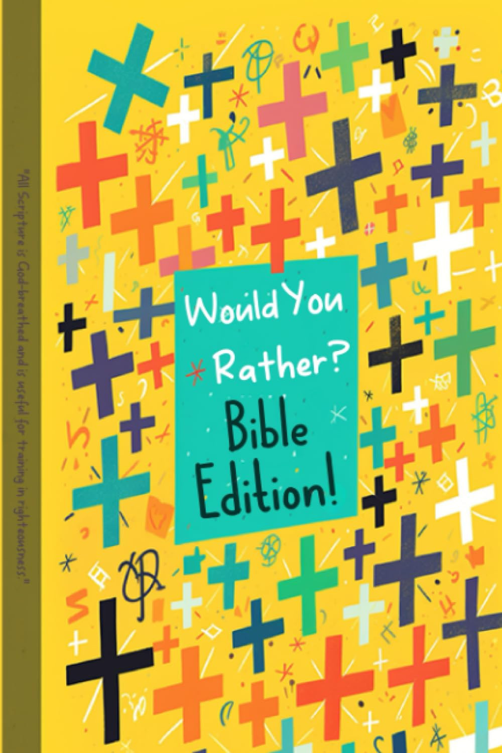 Would You Rather Bible Edition: a Would You Rather Book for Christians Ages 8 an