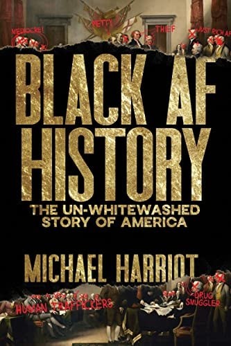 Black AF History: The Un-Whitewashed Story of America?The New York Times Bestsel
