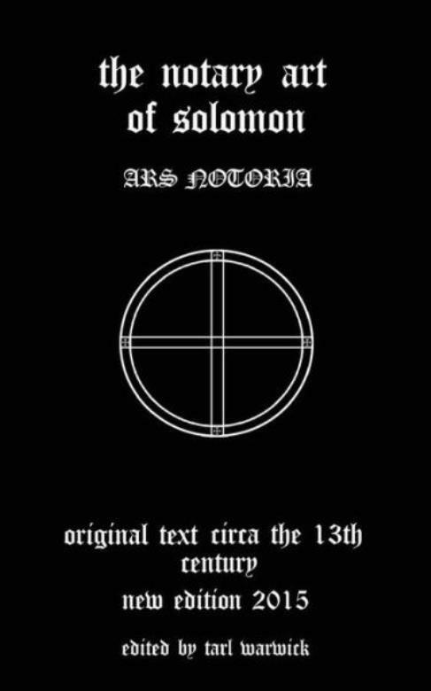 The Notary Art Of Solomon: Ars Notoria