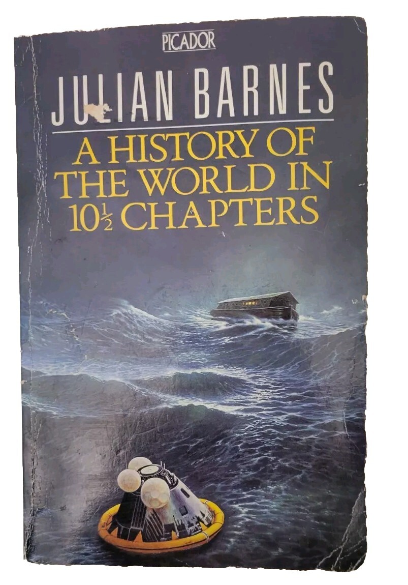 A History Of The World In 10 1/2 Chapters By Julian Barnes