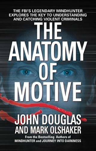 The Anatomy of Motive – Mass Market Paperback By Douglas, John E. – ACCEPTABLE