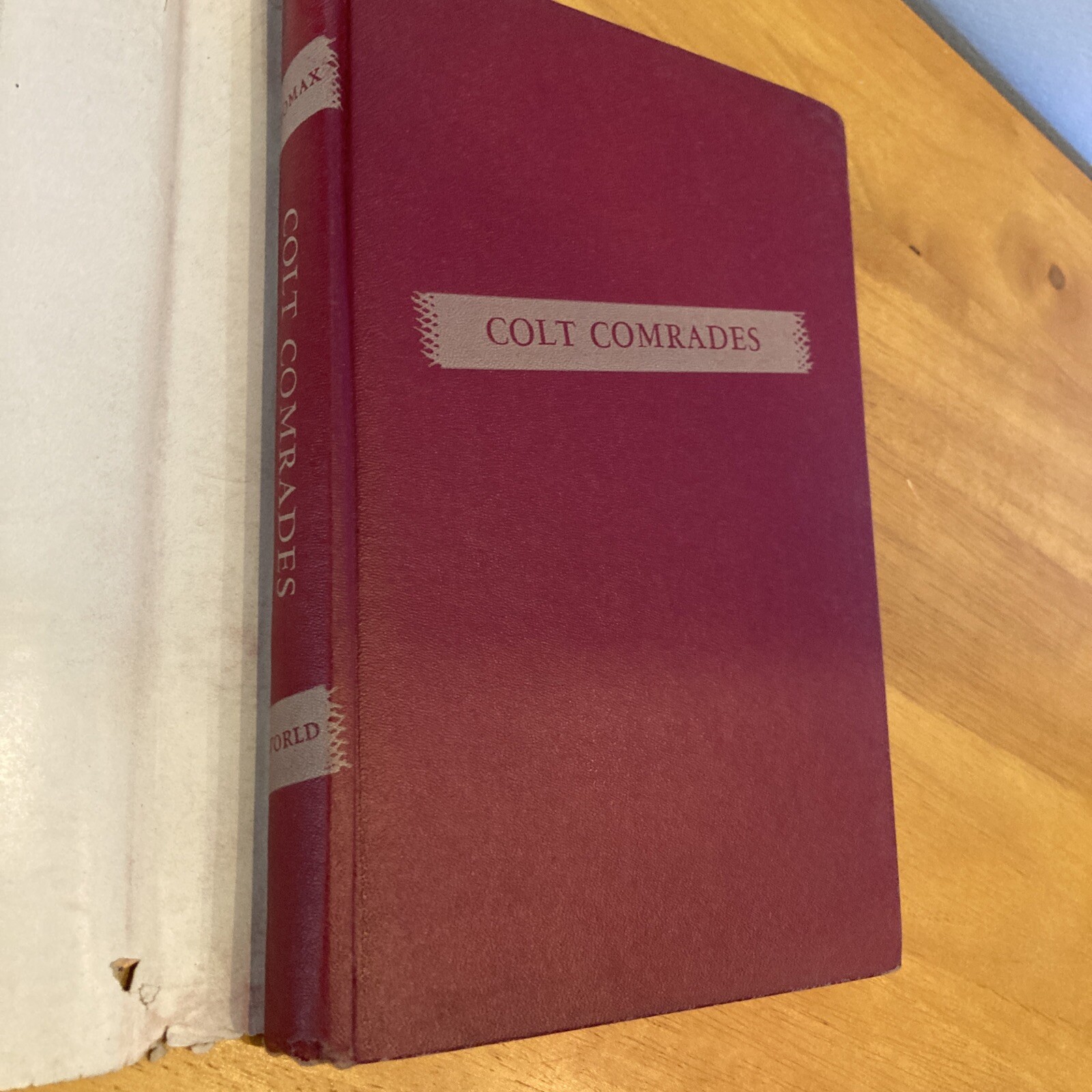 Colt Comrades by Bliss Lomax Pulp Action Western Hardcover 1946