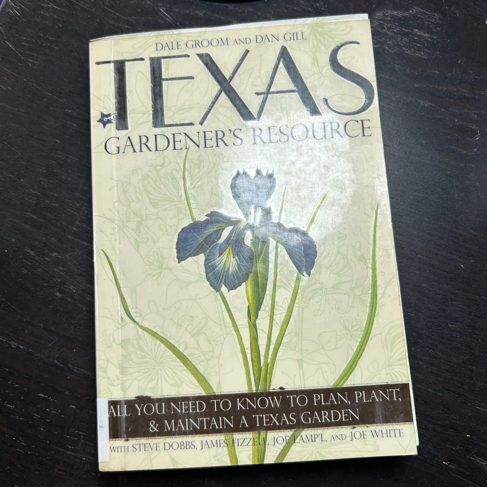 Texas Gardener’s Resource Dale Groom Dan Gill Paperback 2009 Cool Springs Press
