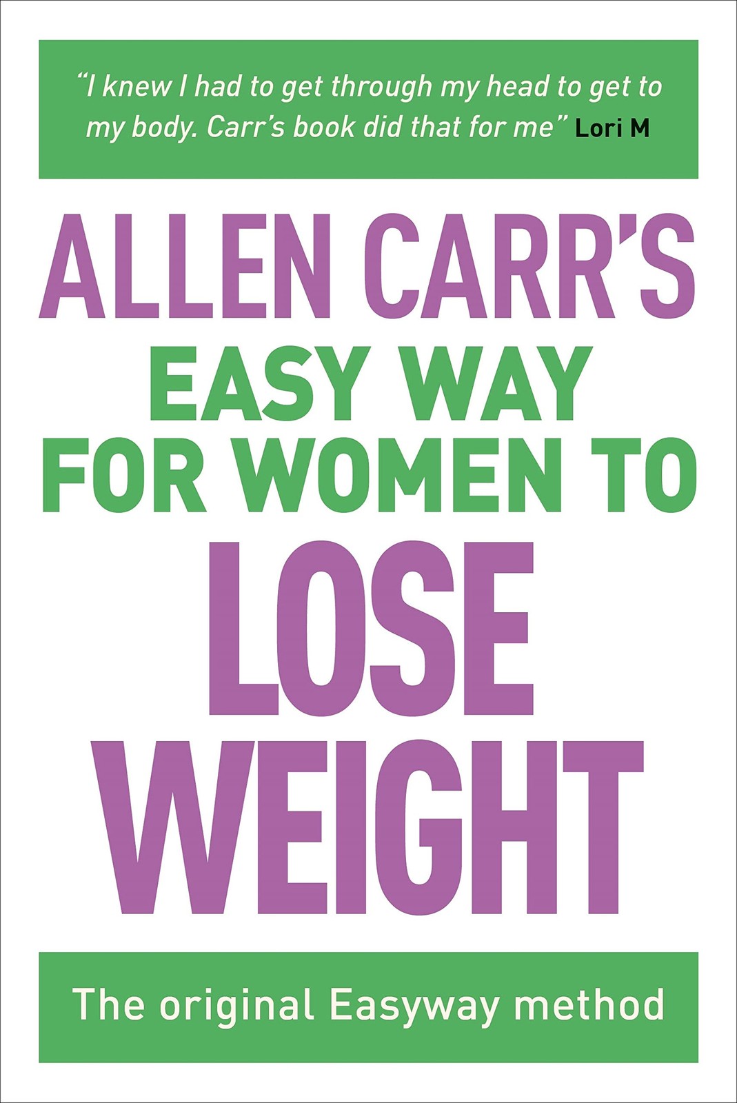 Allen Carr’s Easy Way for Women to Lose Weight: The original Easyway method