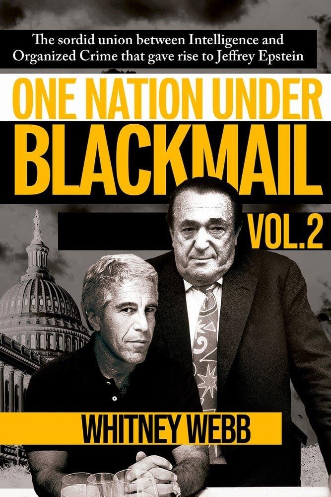 One Nation Under Blackmail – Vol. 2: The Sordid Union Between Intelligence…