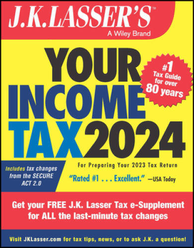 JK Lassers Your Income Tax 2024: For Preparing Your 2023 Tax Return – GOOD