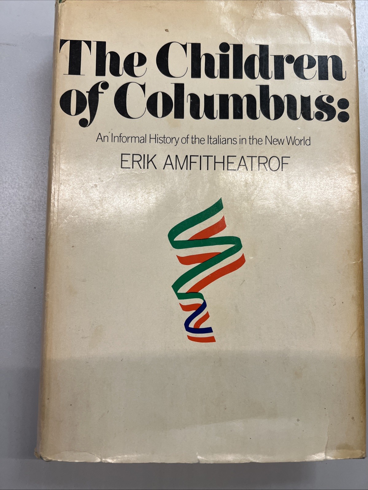 The Children of Columbus : An Informal History of the Italians in