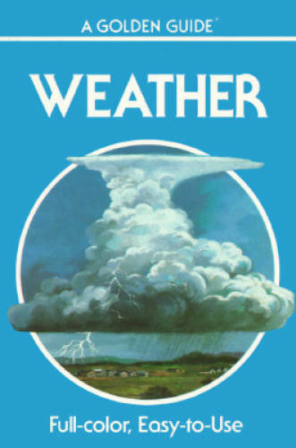 Weather: Air Masses, Clouds, Rainfall, Storms, Weather Maps, Climate, (Go – GOOD
