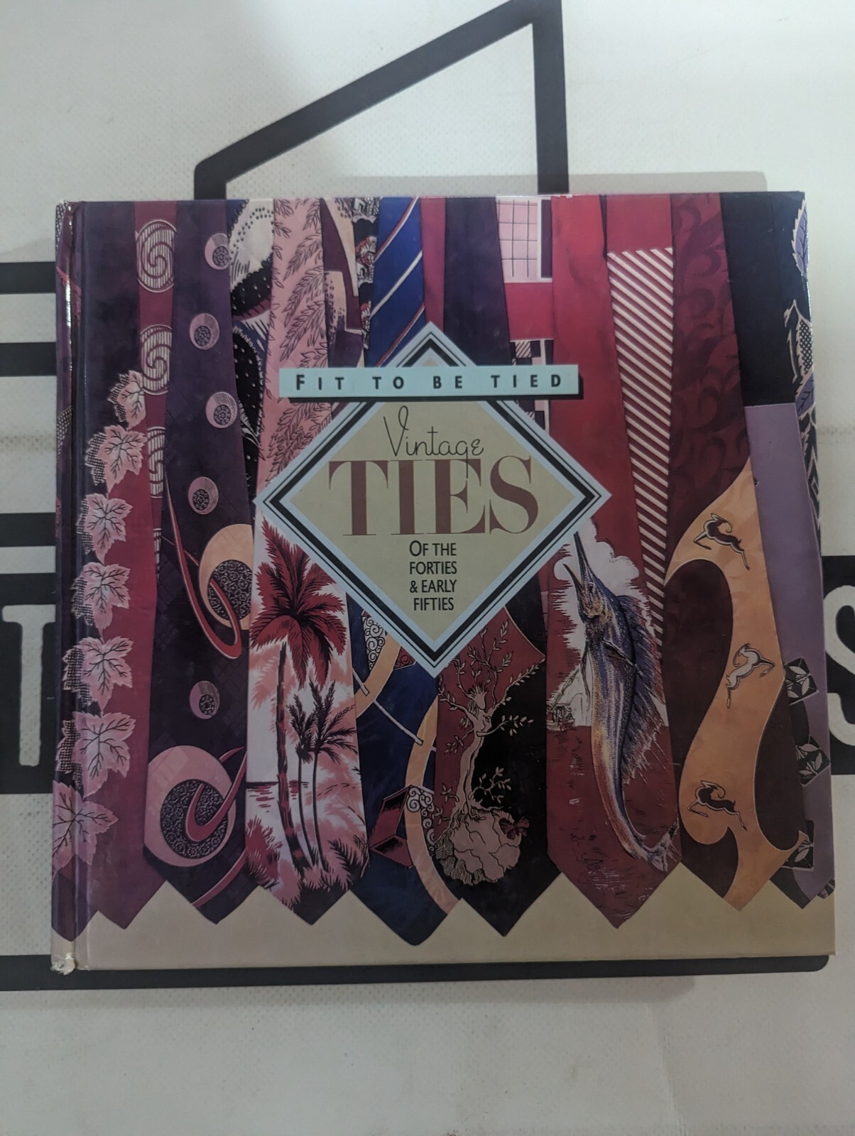 Fit to Be Tied : Vintage Ties of the 1940s and Early ’50s by Ron Spark and…