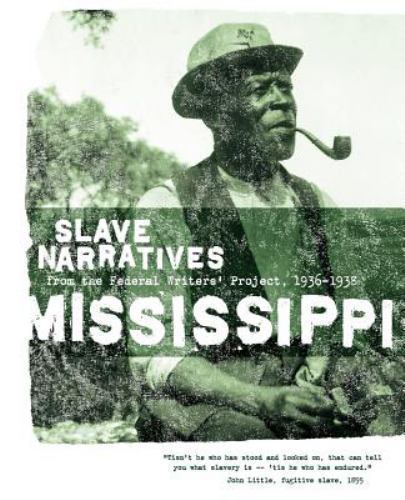 Mississippi Slave Narratives, USA, Slave Narratives, Paperback