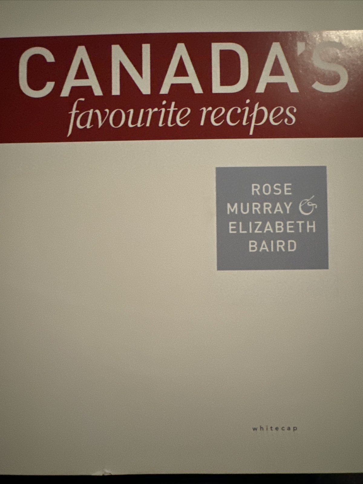 Canada’s Favourite Recipes – Hardcover By Baird, Elizabeth – GOOD